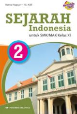Sejarah Indonesia untuk SMK/MAK Kelas XI (Kurikulum 2013) (Jilid 2)